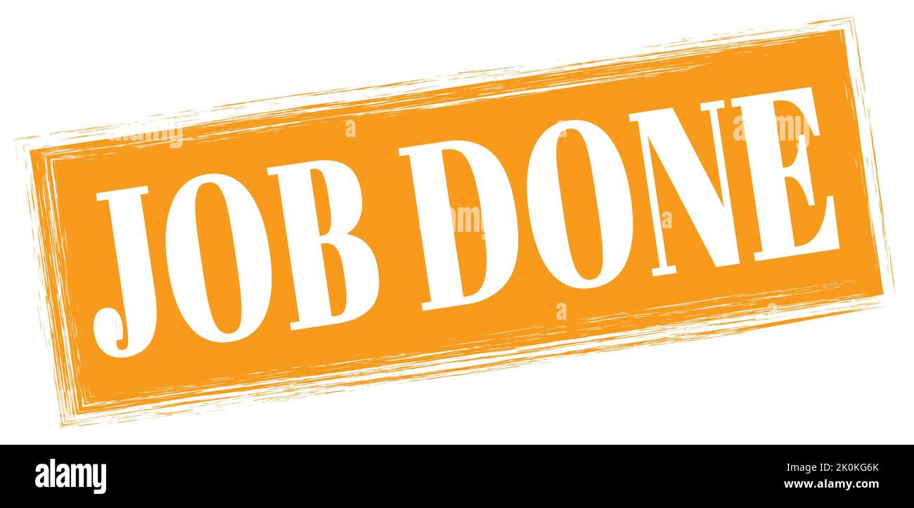 Work Done Form Sign Job done sign orange hi-res stock photography and images - Alamy