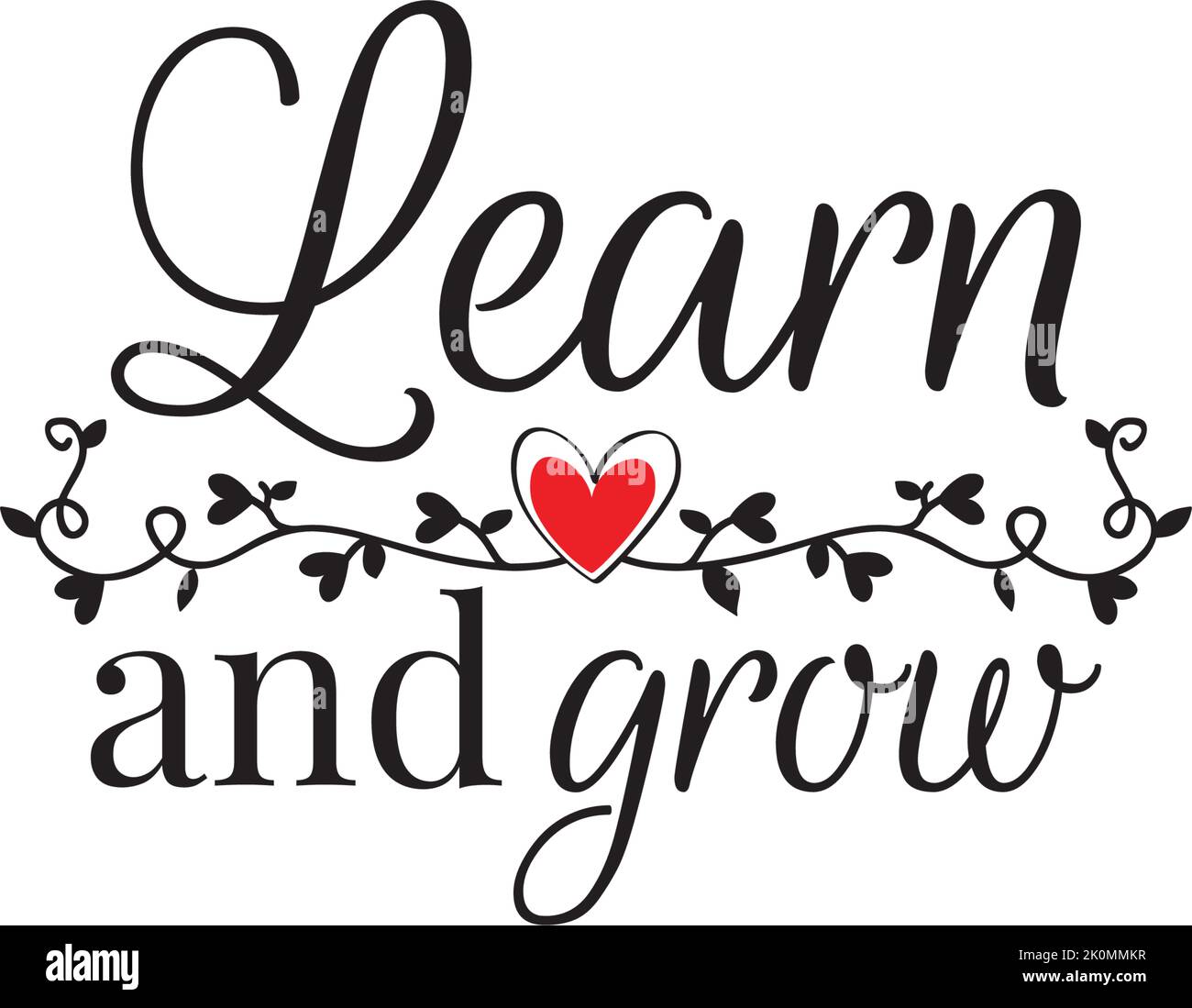 Learn And Grow, vector. Wording design, lettering. Scandinavian minimalist poster design, wall art decor, artwork, wall decals Stock Vector