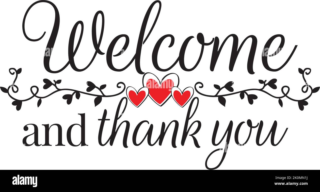 Welcome and thank you, vector. Wall decals vector, wall decoration, art decor, poster design isolated on white background. Wording design, lettering Stock Vector