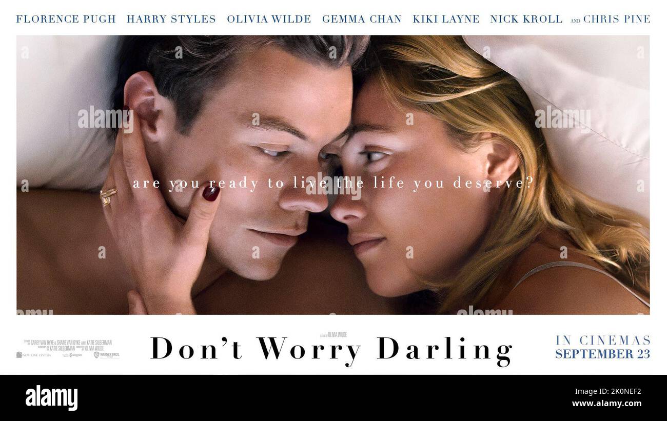 RELEASE DATE: September 23, 2022. TITLE: Don't Worry Darling. STUDIO: New Line Cinema. DIRECTOR: Olivia Wilde. PLOT: A 1950s housewife living with her husband in a utopian experimental community begins to worry that his glamorous company may be hiding disturbing secrets.. STARRING: HARRY STYLES as Jack, FLORENCE PUGH as Alice poster art. (Credit Image: © New Line Cinema/Entertainment Pictures) Stock Photo
