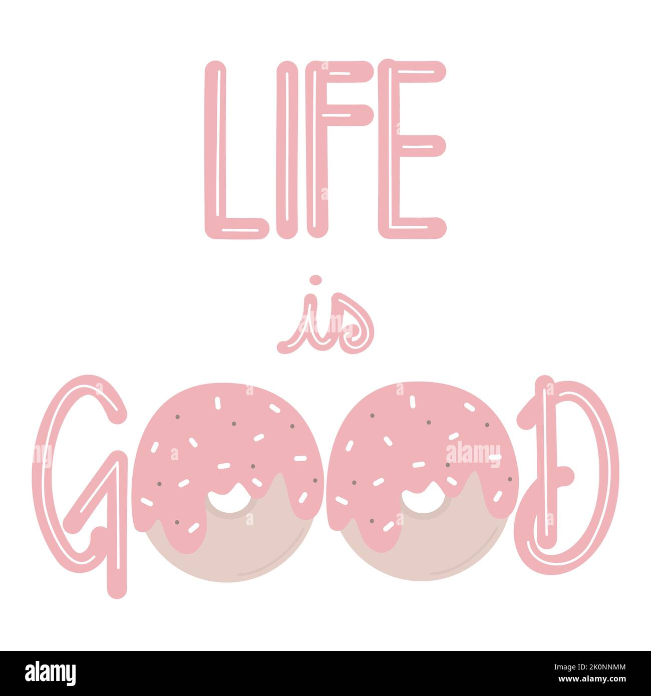 Cute hand drawn lettering life is good quote with donuts vector card