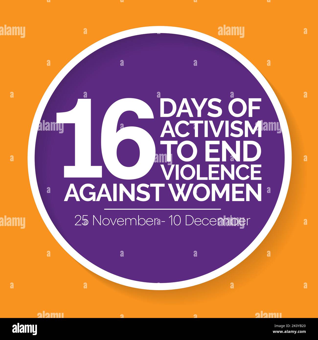 16 Days Of Activism Stock Vector Images Alamy   16 Days Of Activism Against Gender Based Violence Is Observed Every Year From November 25 To December 10 All Across The World Vector Illustration 2K0YB20 