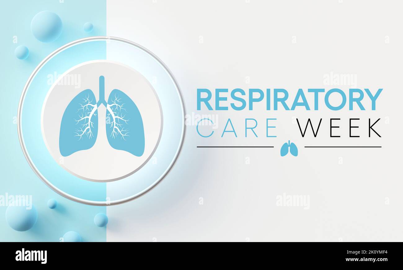 Respiratory care week is observed every year in October to raise awareness for improving lung