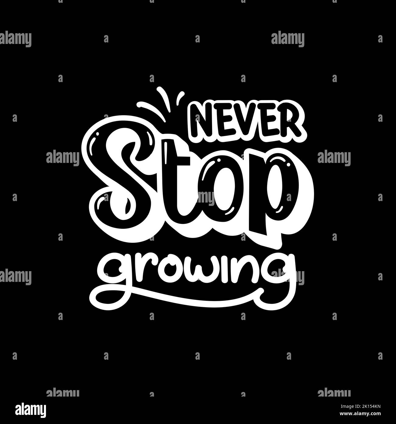 Motivational Typographic Quote - never stop growing. Motivational Quote Stock Photo