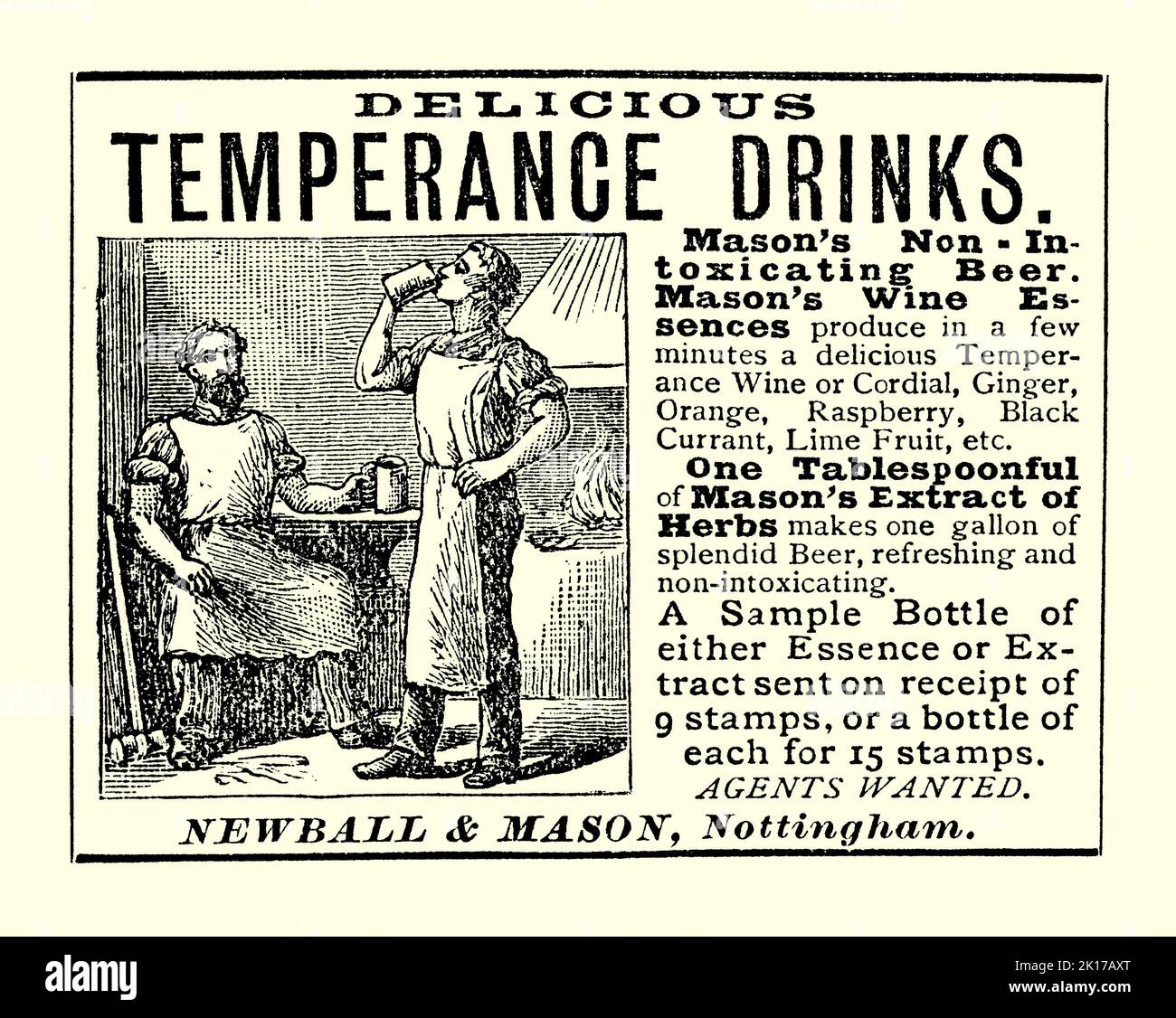 An old Victorian advert for temperance drinks, made by Newball and Mason of Nottingham, Nottinghamshire, England, UK. It is from a magazine of 1890. The drinks made include fruit cordials and ‘wines’, plus herb extracts to create a non-intoxicating ‘beer’. The illustration shows tow workers enjoying a drink in a forge. They are wearing heavy leather aprons. The temperance movement is a social movement promoting temperance or complete abstinence from consuming alcoholic beverages. The movement promotes teetotalism, emphasising alcohol’s negative effects on people's lives – old 1800s graphics. Stock Photo