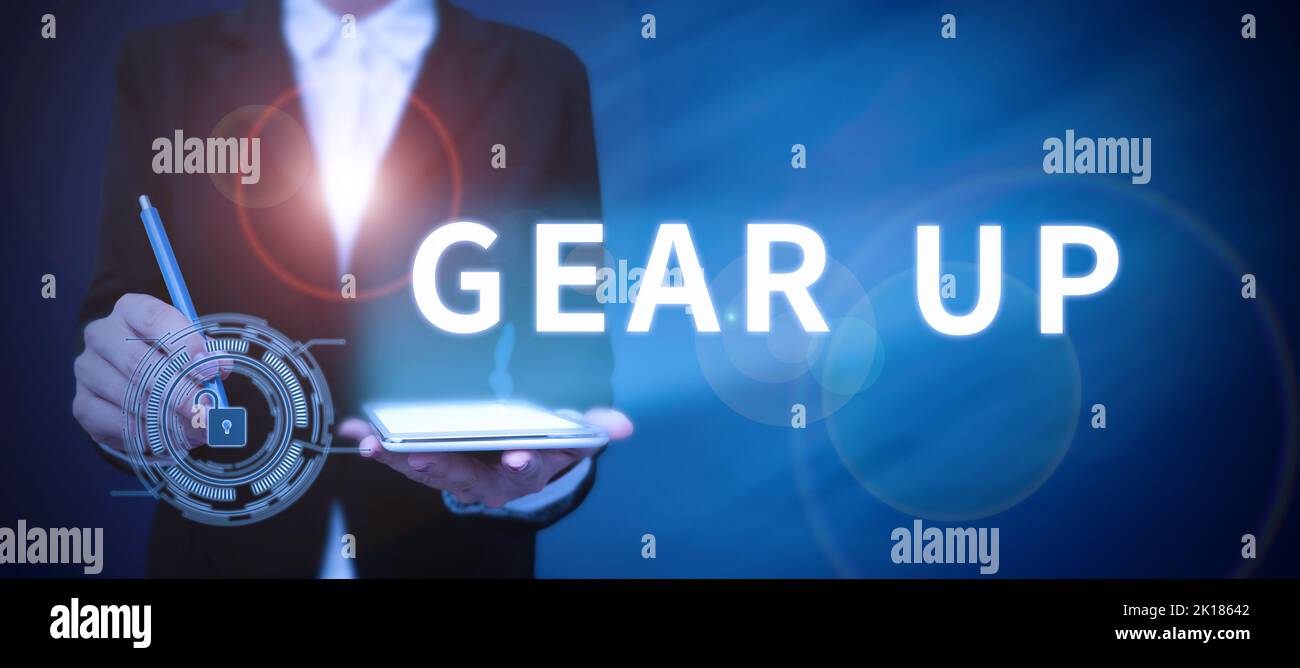 Conceptual display Gear Up. Business idea Asking someone to put his ...