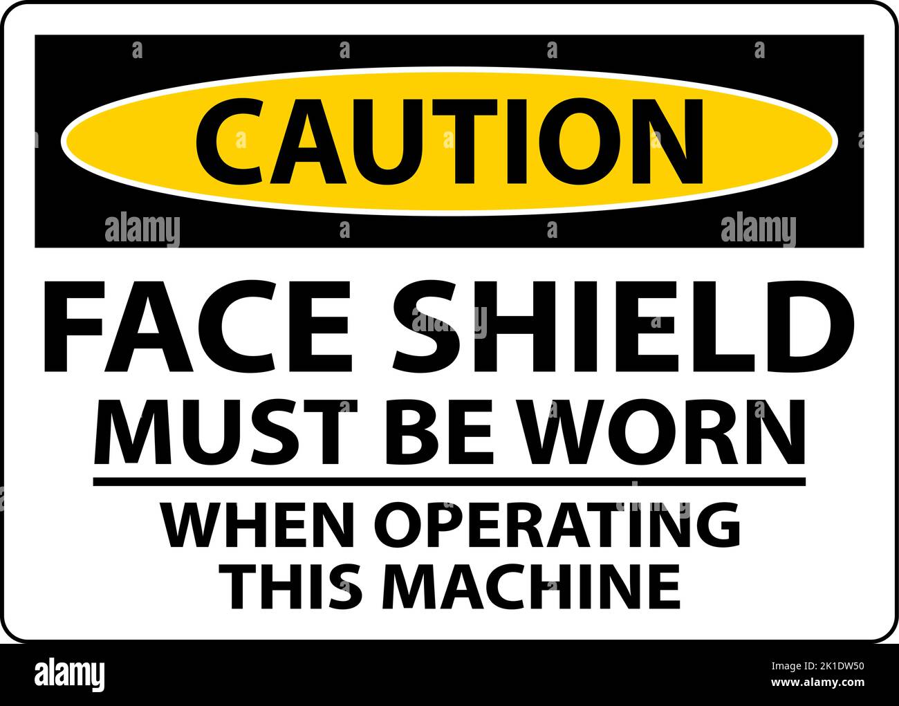 Caution Face Shield Must Be Worn Sign On White Background Stock Vector