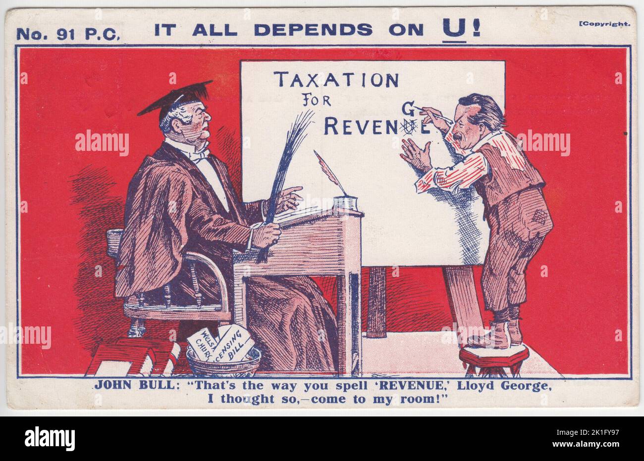 'It all depends on U! John Bull: 'That's the way you spell 'REVENUE,' Lloyd George, I though so, - come to my room!': Postcard published by the National Union of Conservative and Constitutional Associations, posted in 1912. It shows John Bull as a stern teacher, in gown and mortar board hat, seated at a desk and holding a handful of birch twigs. He is watching David Lloyd George, dressed as a ragged schoolboy, misspelling 'Taxation for Revenue' as 'Taxation for Revenge'. Papers marked 'Licensing Bill' and 'Welsh Church' are in a bin by the teacher Stock Photo