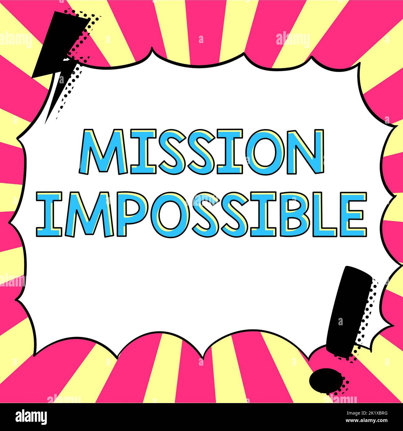 Sign displaying Mission ImpossibleDifficult Dangerous Assignment ...