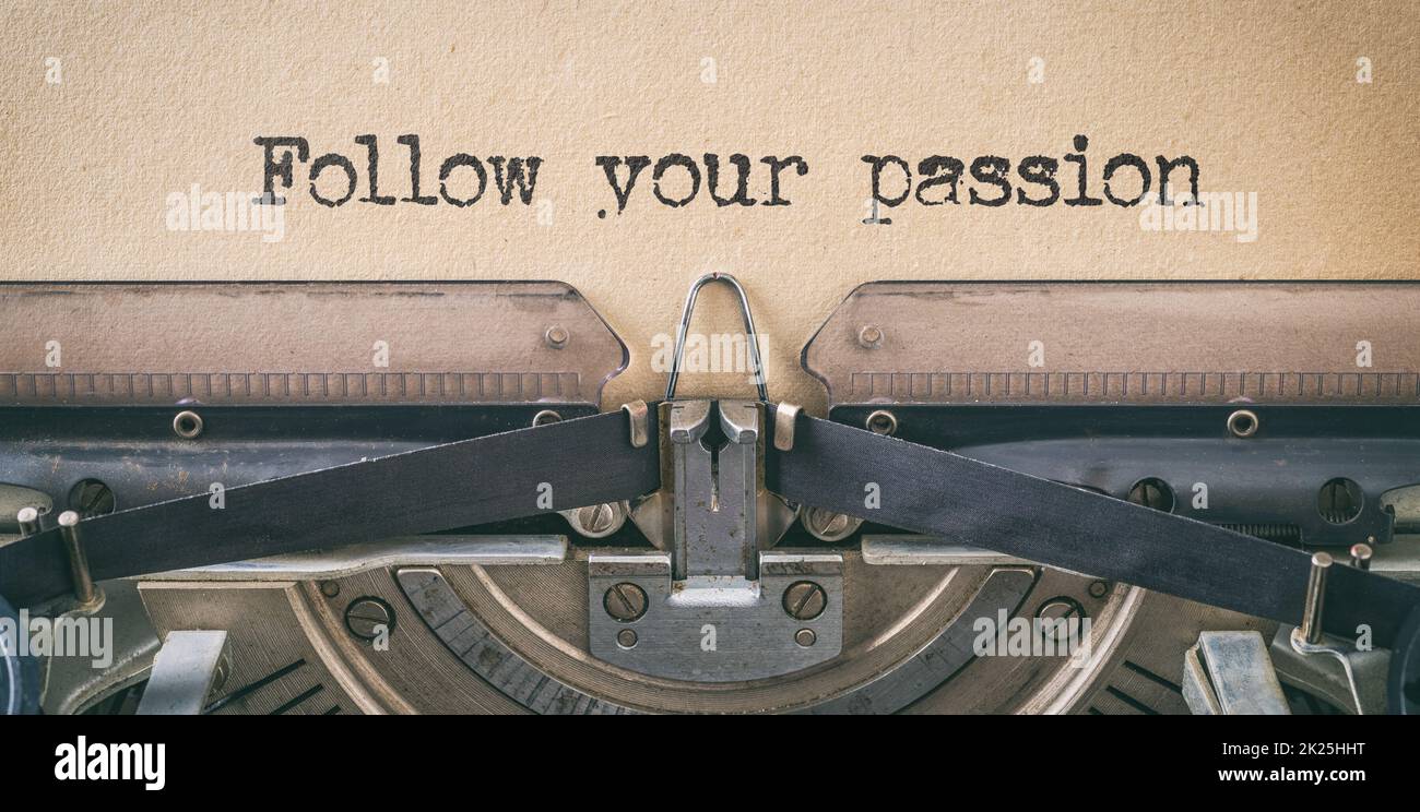 Text written with a vintage typewriter - Follow your passion Stock Photo