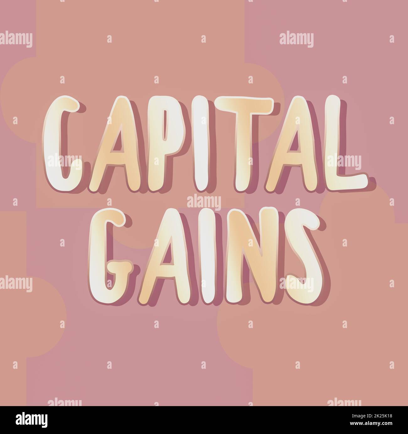 Conceptual caption Capital Gains. Word for Bonds Shares Stocks Profit