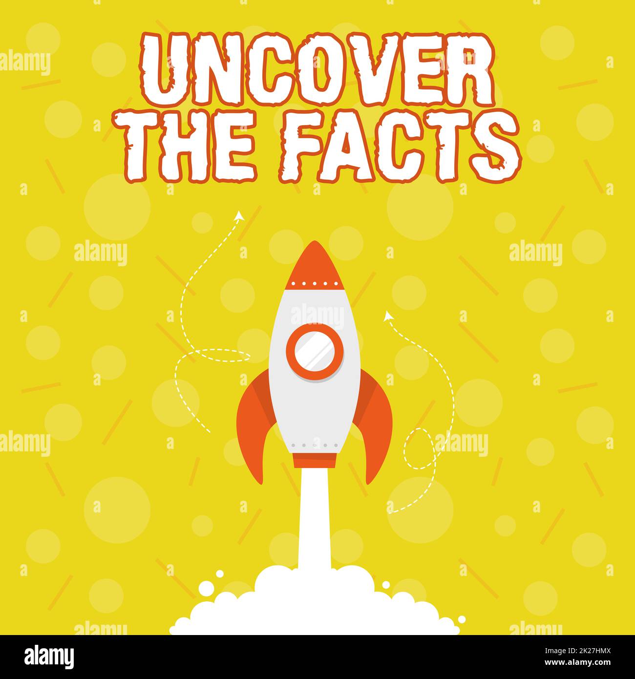 Text showing inspiration Uncover The Facts. Business approach Find the truth and evidence investigate to reveal the hidden identity Illustration Of Rocket Ship Launching Fast Straight Up To The Outer Space. Stock Photo