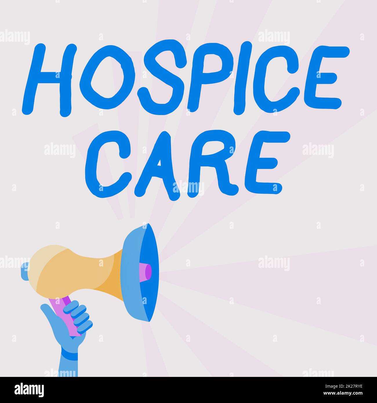 Conceptual caption Hospice Care. Business approach focuses on the palliation of a terminally ill patient s is pain Illustration Of Hand Holding Megaphone With Sun Ray Making Announcement. Stock Photo