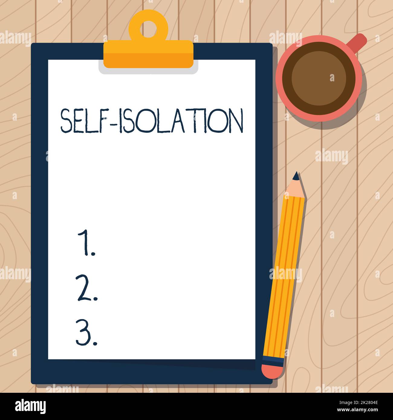 Text showing inspiration Self Isolation. Concept meaning promoting infection control by avoiding contact with the public Illustration Of Pencil On Top Of Table Beside The Clipboard And Coffee Mug. Stock Photo