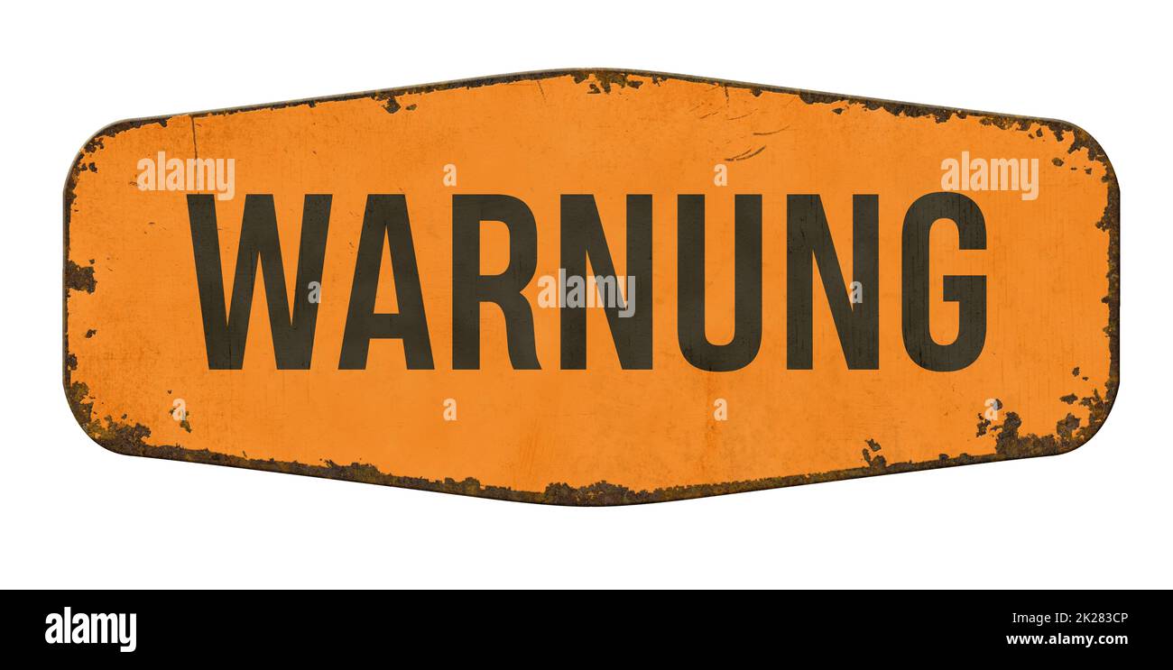 Vintage tin sign on a white background - Warning  in german - Warnung Stock Photo