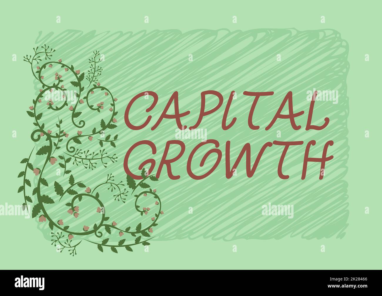 Handwriting text Capital Growth. Conceptual photo increase in the value of an asset or investment over time Frame Decorated With Colorful Flowers And Foliage Arranged Harmoniously. Stock Photo