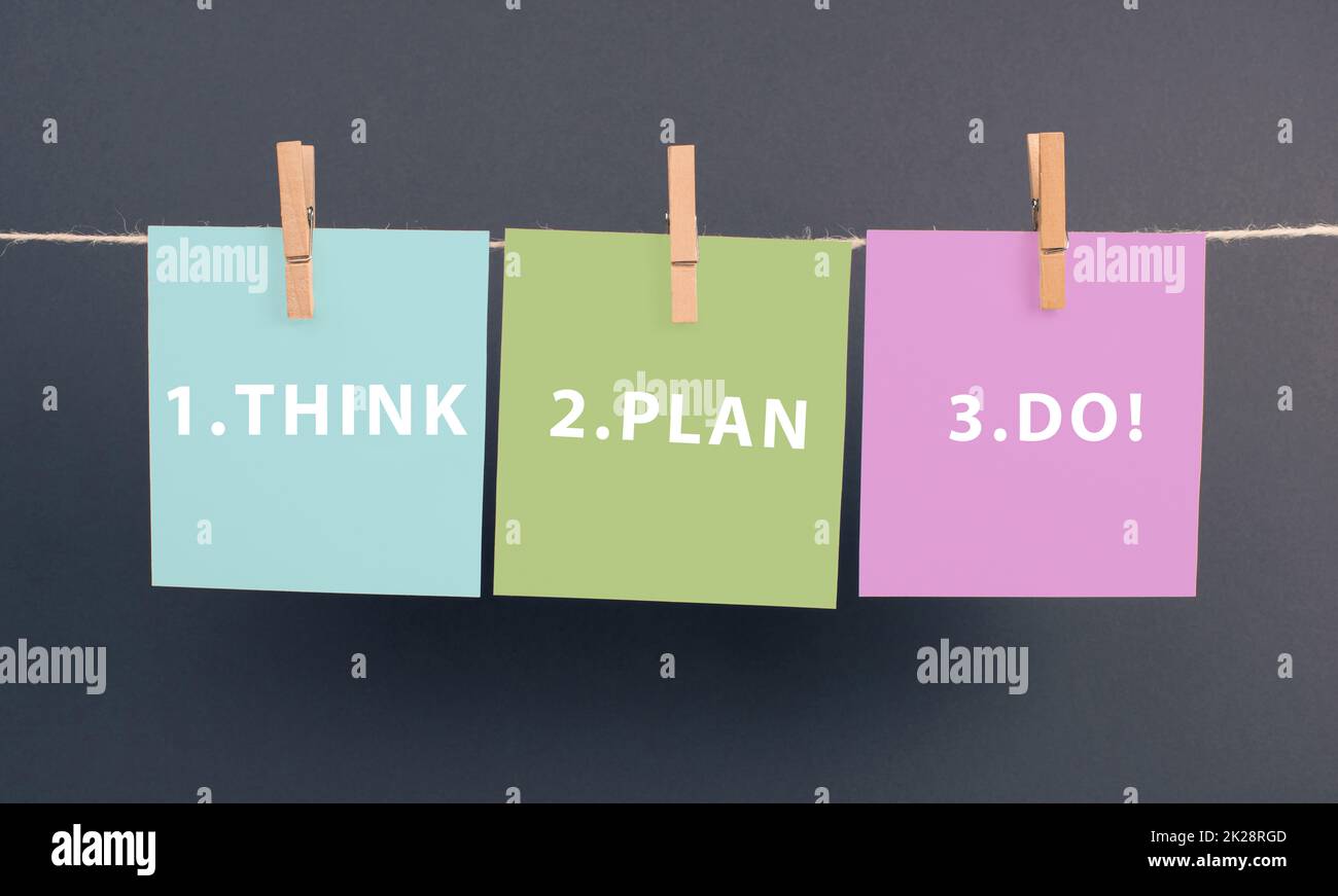 The words think plan do are standing on a piece of paper, having a business and education goal, coaching concept, positive thinking, motivation Stock Photo