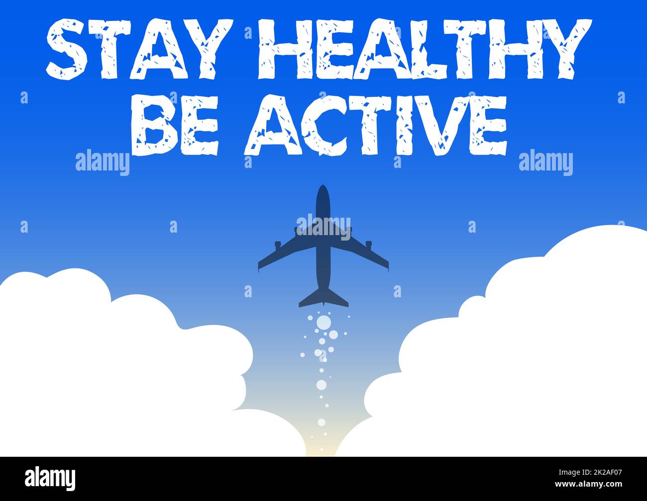 Text sign showing Stay Healthy Be Active. Business approach physical activity and having energy and strength Illustration Of Airplane Launching Fast Straight Up To The Skies. Stock Photo