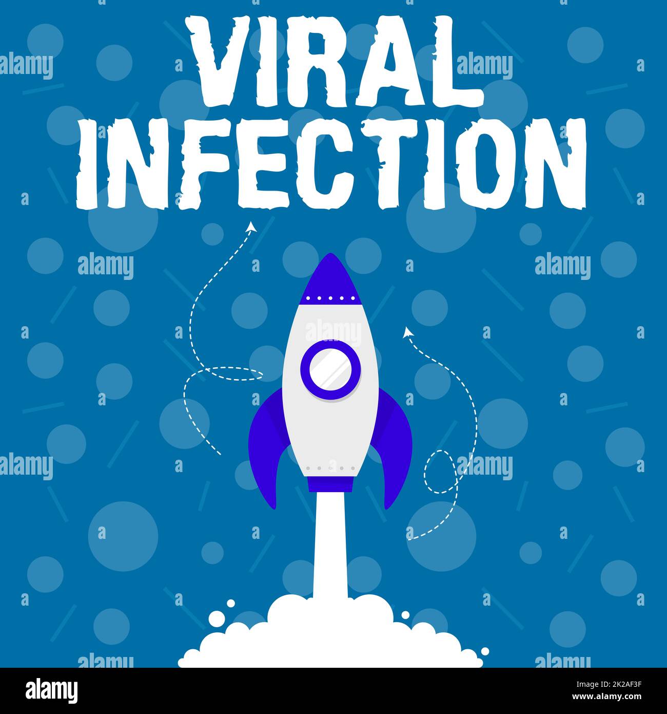 Text showing inspiration Viral Infection. Word for Viral Infection Illustration Of Rocket Ship Launching Fast Straight Up To The Outer Space. Stock Photo