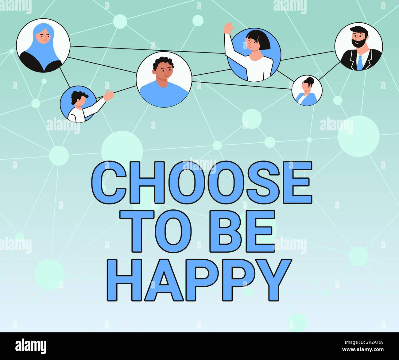 Conceptual caption Choose To Be Happy. Internet Concept Decide being in a good mood smiley cheerful glad enjoy Different People In Circles Chatting Together And Connected Social Media. Stock Photo