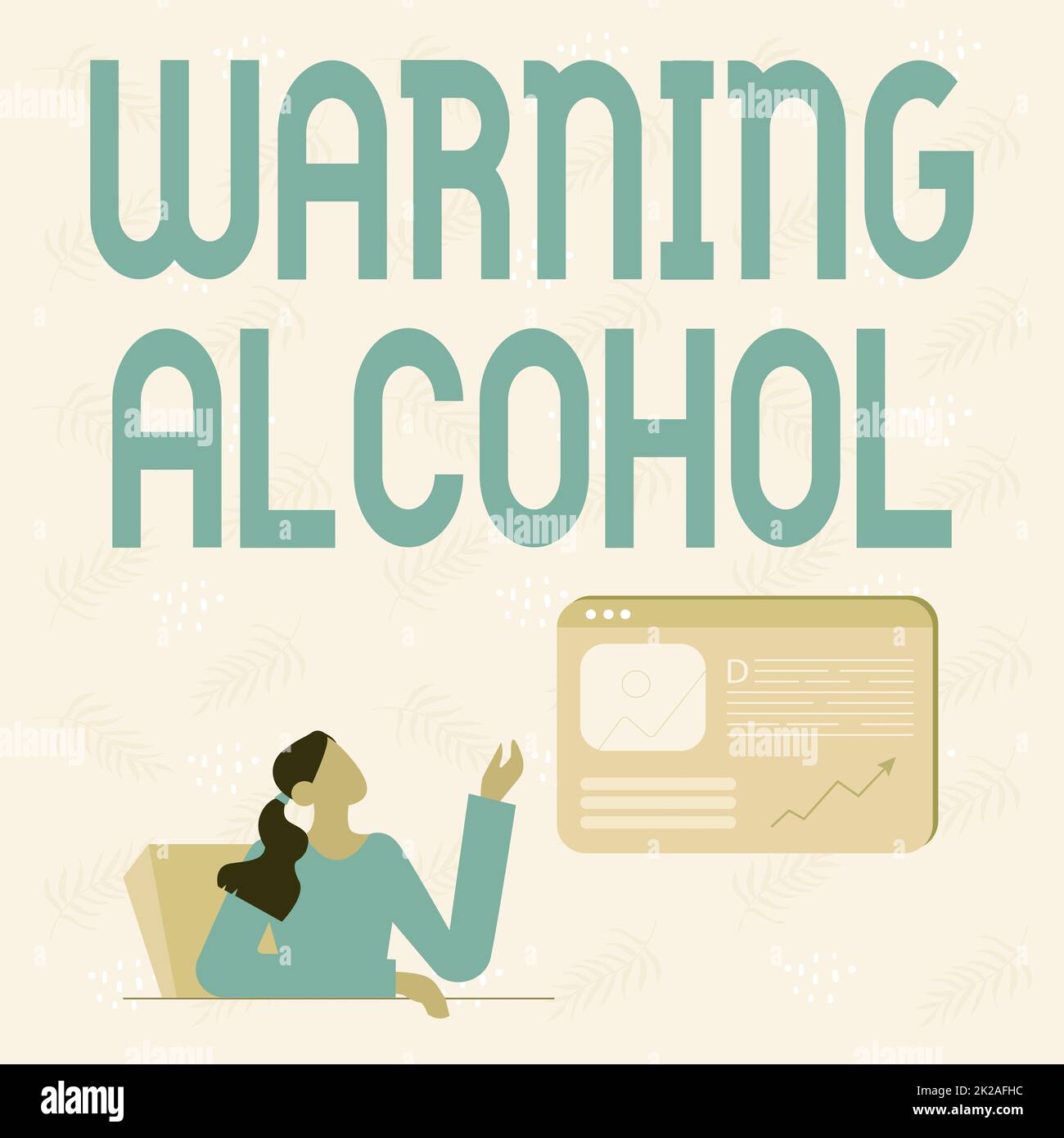 Sign displaying Warning Alcohol. Business concept Warning Alcohol Line Drawing For Lady Sitting Presenting New Ideas With Web Browser Screen Stock Photo