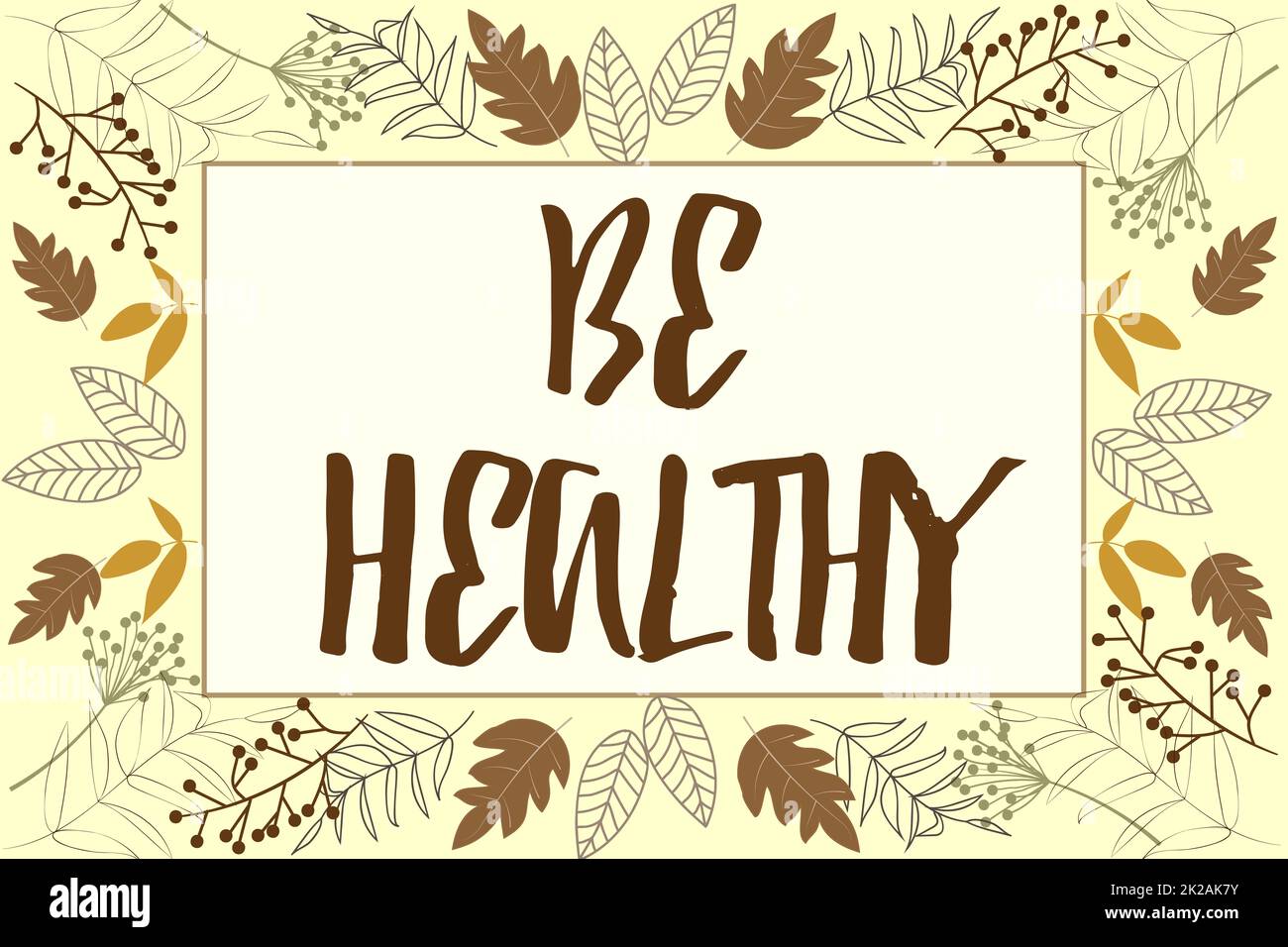 Handwriting text Be Healthy, Concept meaning promote a state of complete emotional and physical wellbeing Text Frame Surrounded With Assorted Flowers Stock Photo