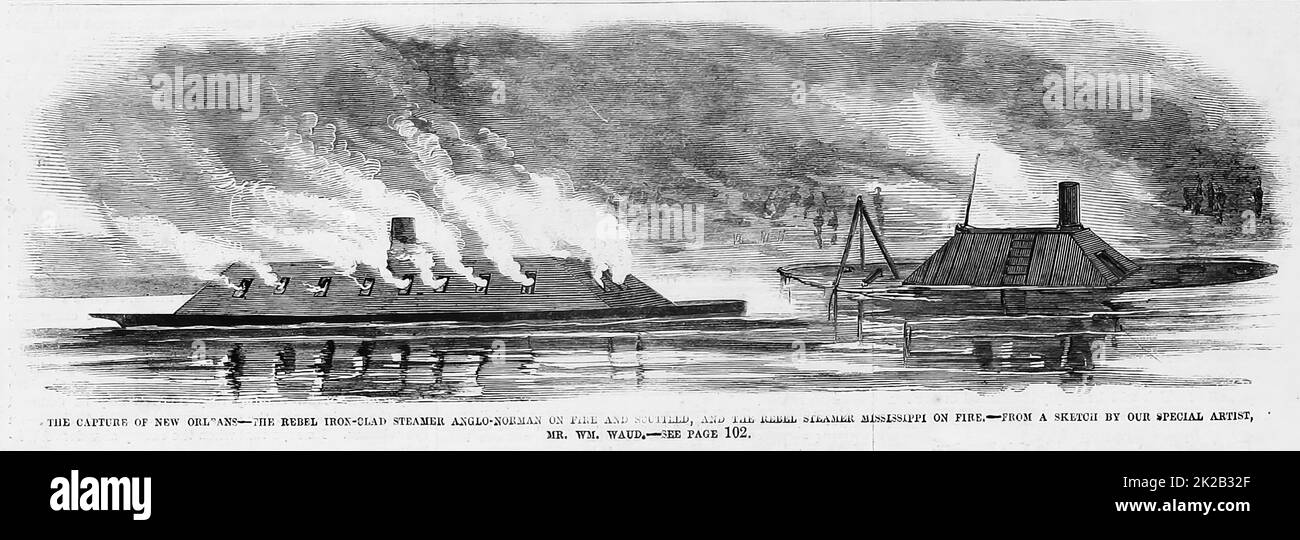 The Capture of New Orleans, Louisiana - The Rebel ironclad steamer Anglo-Norman on fire and scuttled, and the Rebel steamer Mississippi on fire. April 1862. 19th century American Civil War illustration from Frank Leslie's Illustrated Newspaper Stock Photo