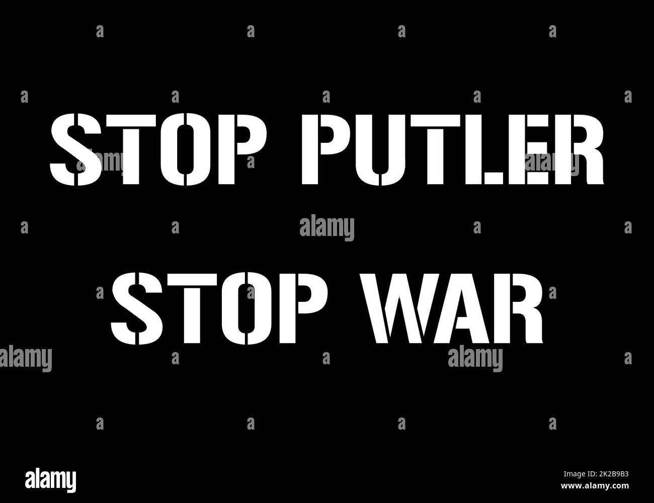 Conceptual slogan with text - Stop Putler Stop War. No war and violence in Ukraine. International protest banner against violence. Stop the war against Ukraine. Concept - vector illustration message. Stock Photo