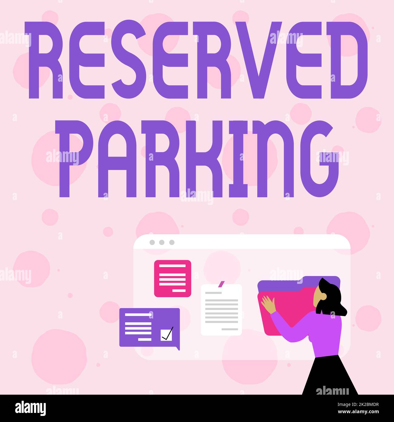 Sign displaying Reserved Parking. Business showcase parking spaces that are reserved for specific individuals Woman Arranging Browser History, Editing Organizing Online Files Stock Photo