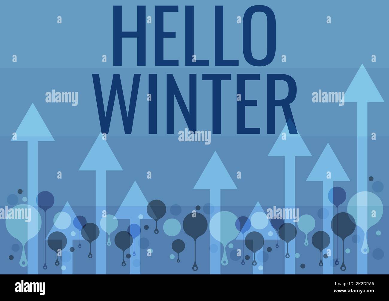 Conceptual caption Hello Winter. Business showcase coldest season of the year in polar and temperate zones Illustration Of A Long Arrows Floating Smoothly Towards The Sky High Stock Photo