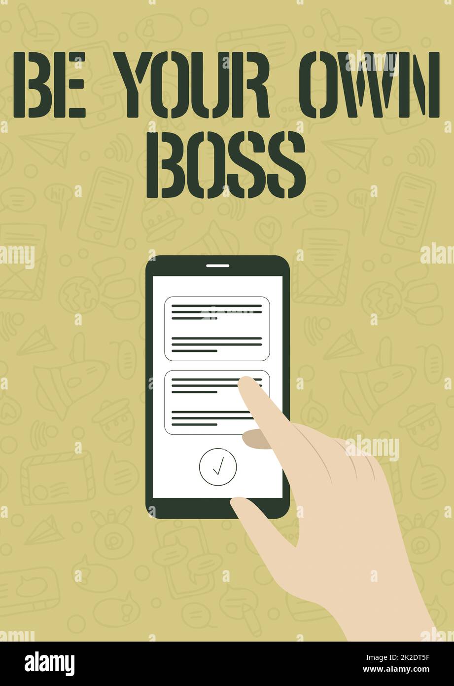 Conceptual caption Be Your Own Boss. Business concept Entrepreneurship Start business Independence Selfemployed Illustration Of Hand Using Smart Phone Texting New Important Messages. Stock Photo