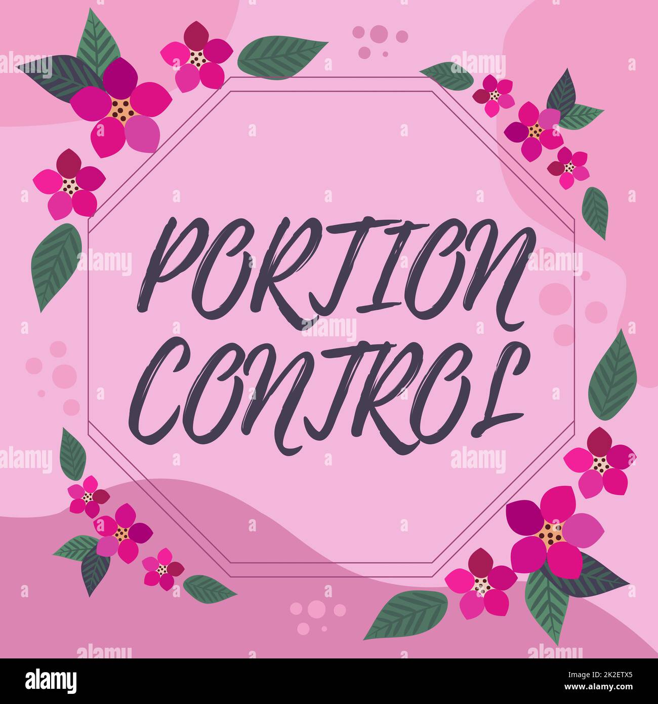 Text sign showing Portion Control. Business idea knowing the correct measures or serving sizes as per calorie Frame Decorated With Colorful Flowers And Foliage Arranged Harmoniously. Stock Photo