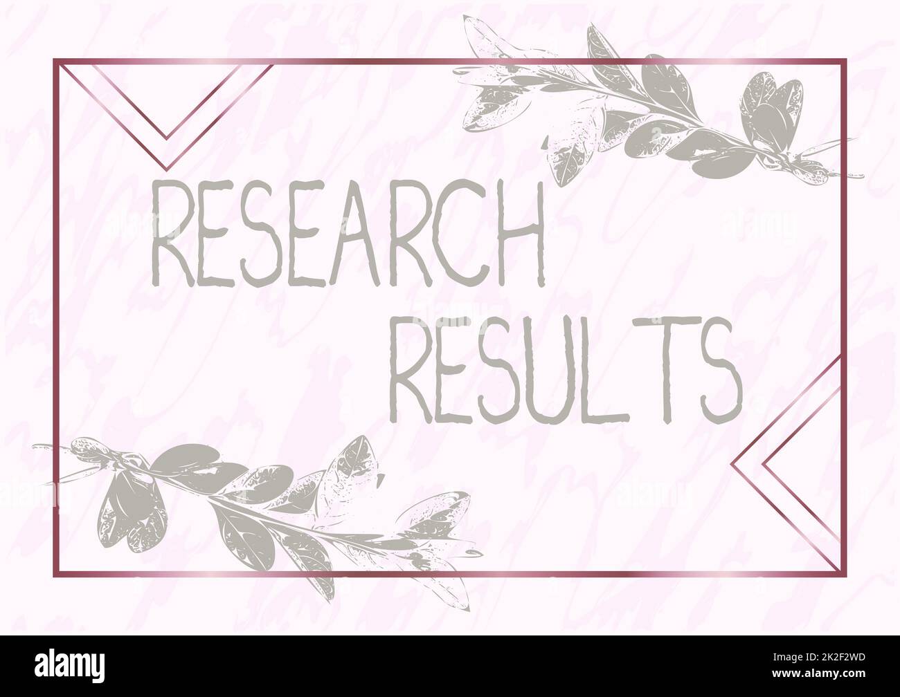 Sign displaying Research Results. Concept meaning findings of the study based upon the information gathered Frame Decorated With Colorful Flowers And Foliage Arranged Harmoniously. Stock Photo