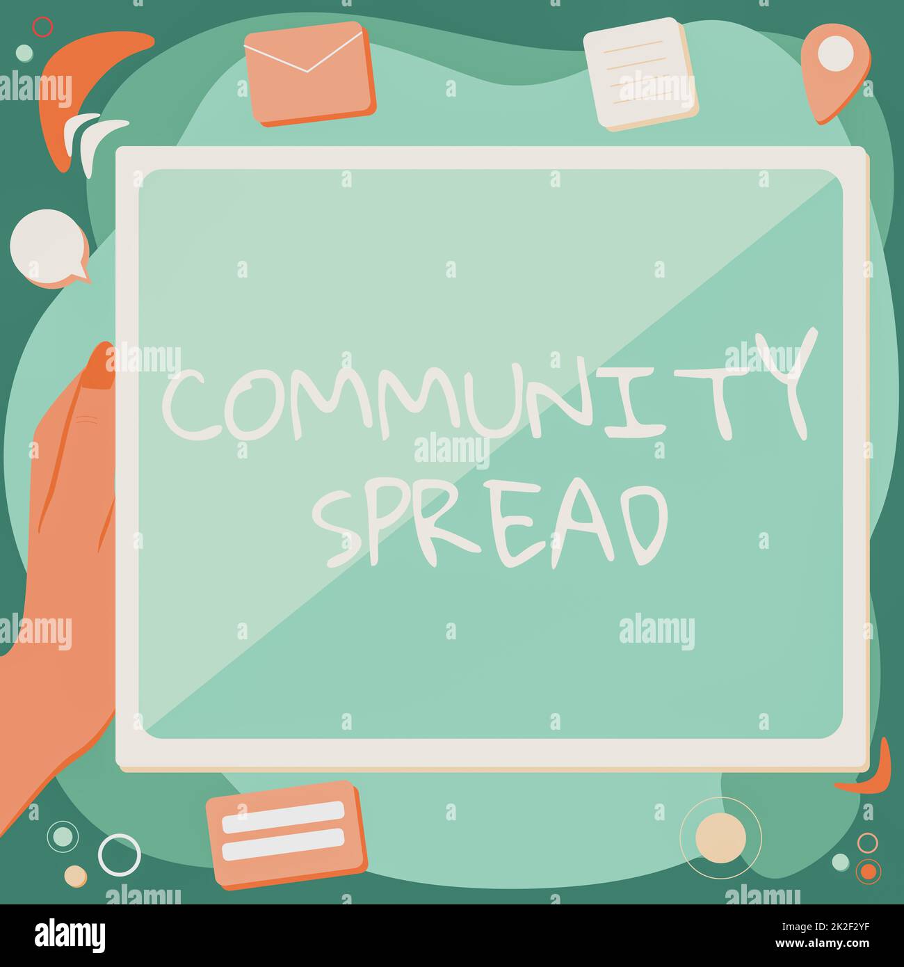 Conceptual display Community Spread. Business idea dissemination of a highlycontagious disease within the local area Abstract Deleting Browser History, Editing Organizing Online Files. Stock Photo