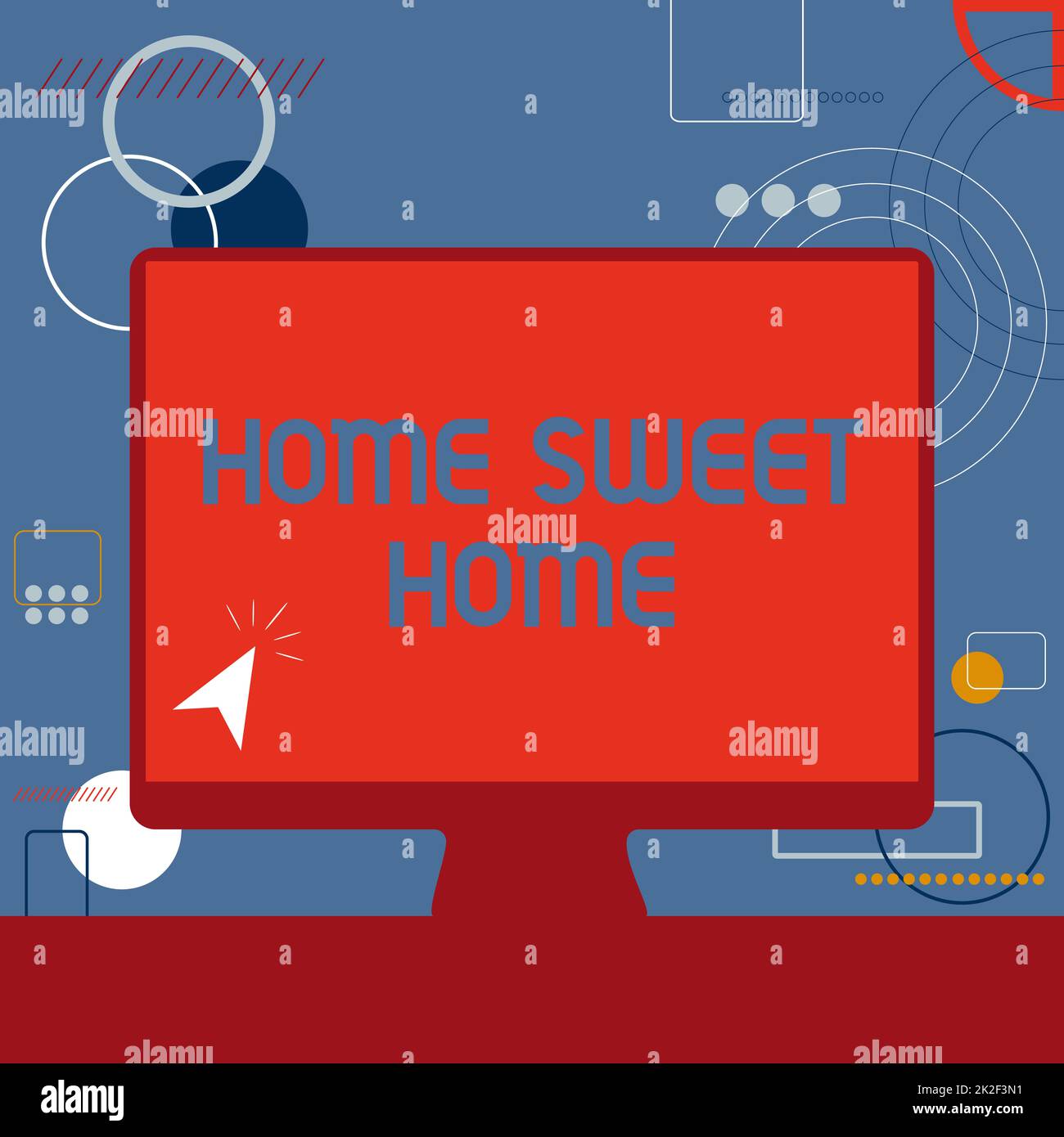 Text sign showing Home Sweet Home. Internet Concept In house finally Comfortable feeling Relaxed Family time Illustration Of Cursor In Blank Screen Monitor Searching Ideas. Stock Photo