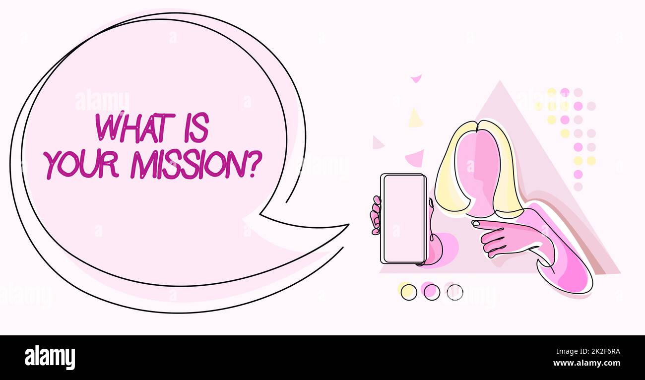 Text caption presenting What Is Your Mission Question. Word Written on What Is Your Mission Question Line Drawing For Lady Holding Phone Presenting New Ideas With Speech Bubble. Stock Photo