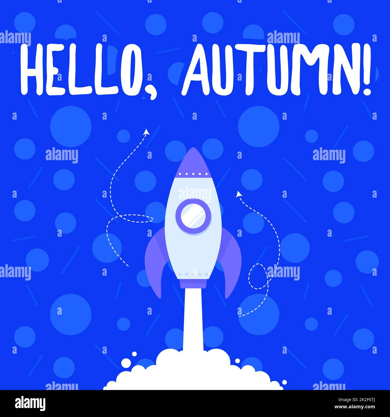 Conceptual display Hello Autumn. Internet Concept it is the season after summer, when leaves fall from trees Illustration Of Rocket Ship Launching Fast Straight Up To The Outer Space. Stock Photo