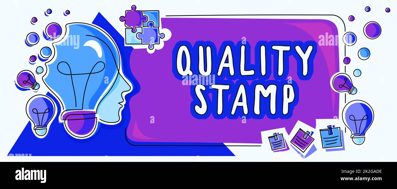 Sign displaying Quality Stamp. Concept meaning Seal of Approval Good