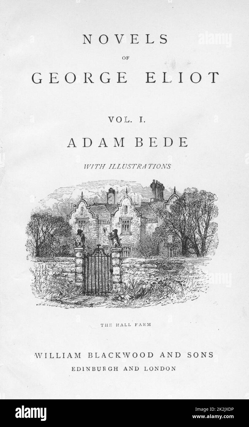 Title page of 'Adam Bede' by George Eliot, from an edition of her collected novels published c.1885. 'Adam Bede' was first published 1859. The vignette on the title page shows The Hall Farm, home of farmer Martin Poyser and of his orphaned niece Hetty Sorrel. This edition was Illustrated by William Small (1843-1929) Stock Photo