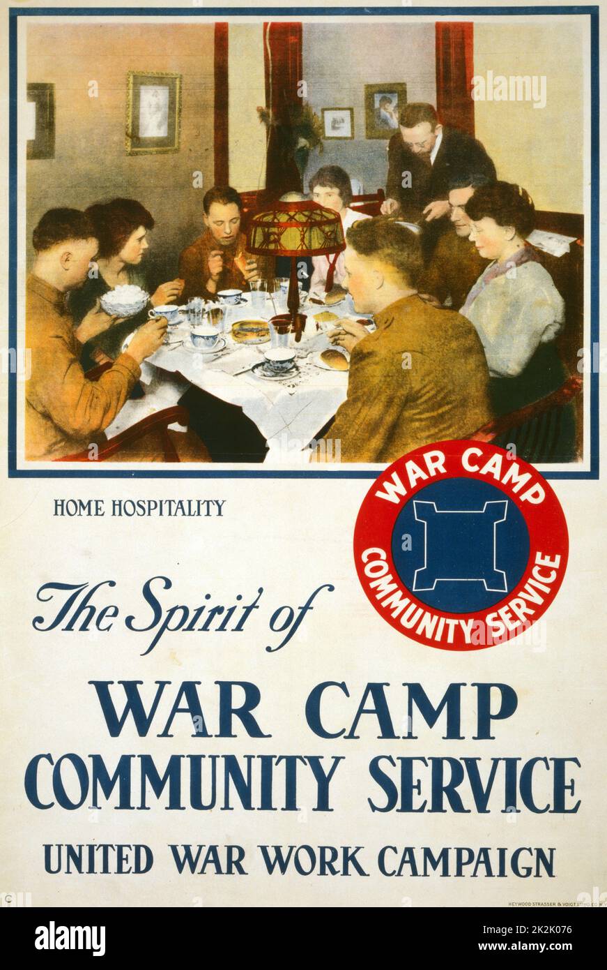 Title: The spirit of war camp community service, United War Work Campaign / Heywood Strasser & Voigt Litho. Co. N.Y.  1918 Poster showing a group of servicemen having dinner in a home. Stock Photo