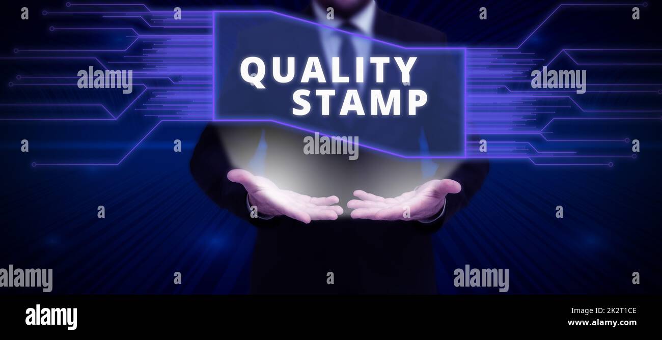 Sign displaying Quality Stamp. Business idea Seal of Approval Good