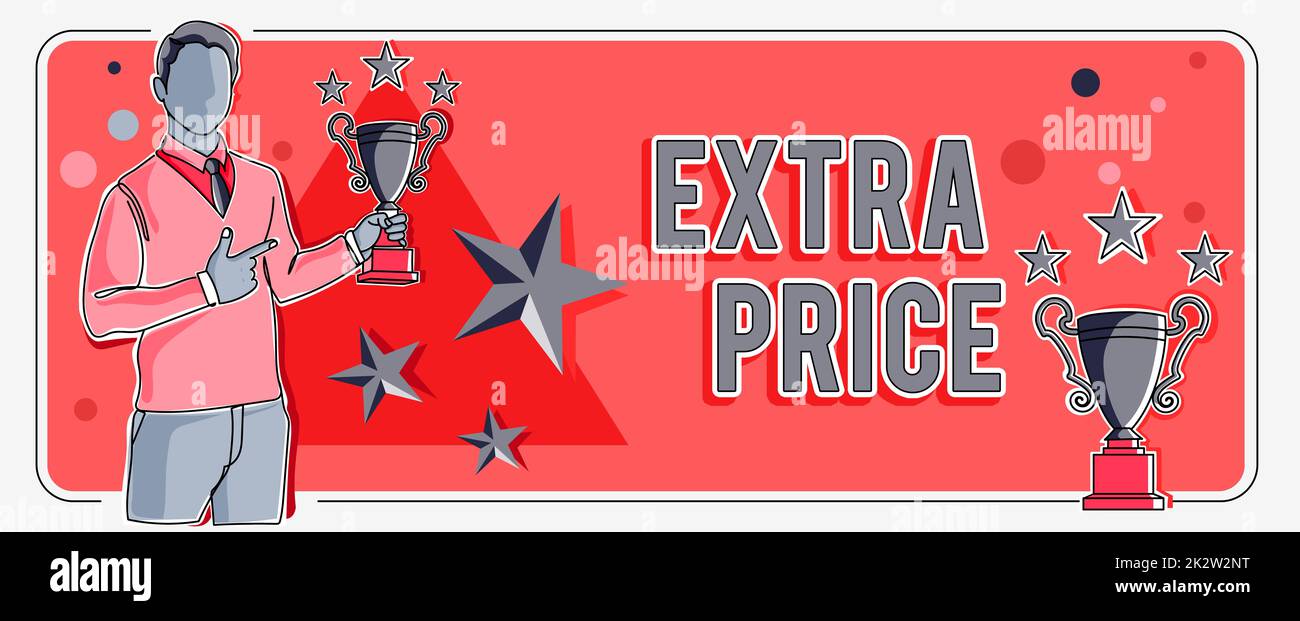 Text showing inspiration Extra Price. Business approach extra price