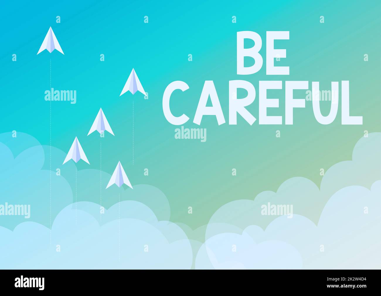 Text caption presenting Be Careful. Word for making sure of avoiding potential danger mishap or harm Five paper airplanes flying up sky surrounded with clouds achieving goals. Stock Photo