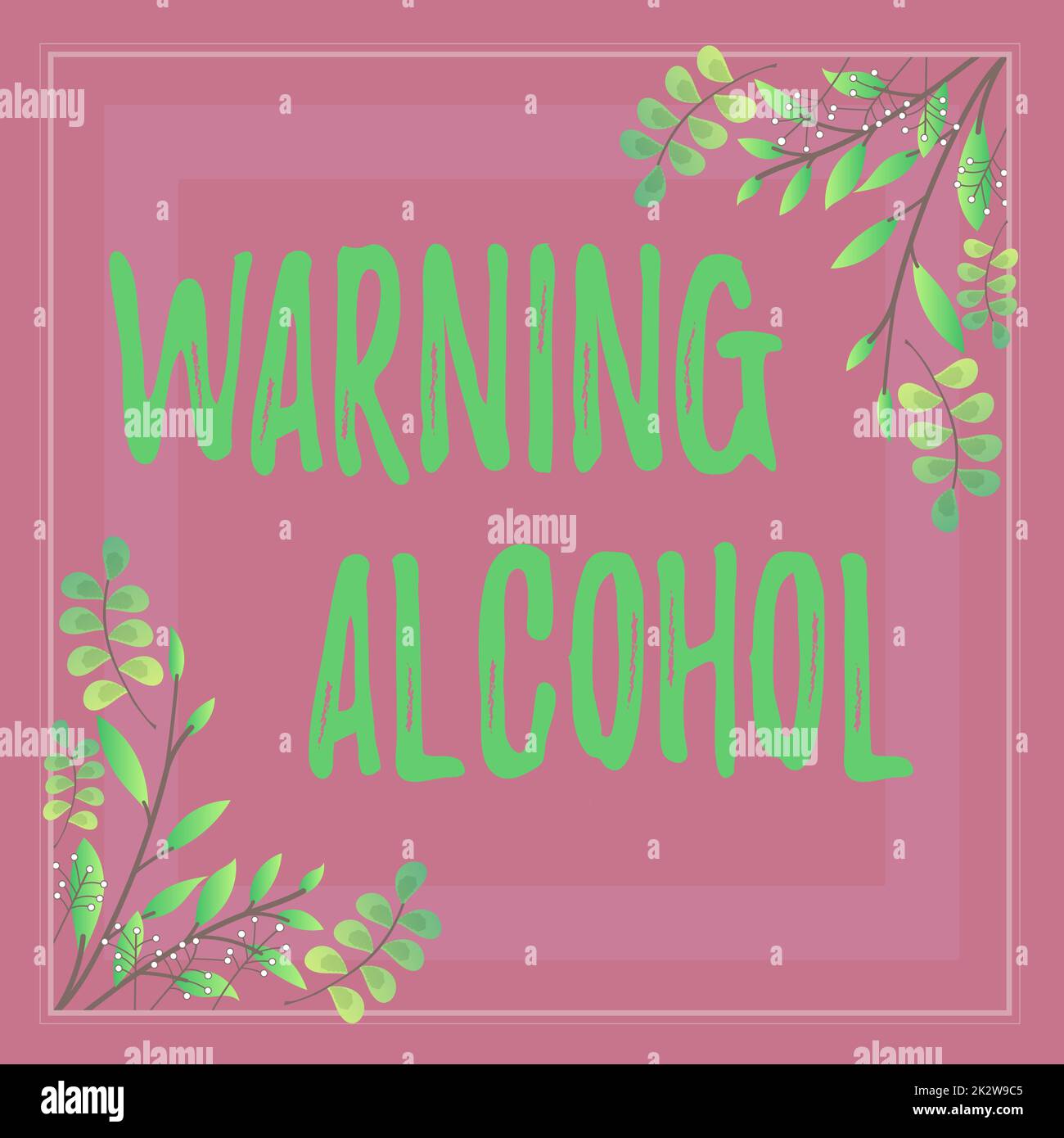 Conceptual caption Warning Alcohol. Business idea Warning Alcohol Frame
