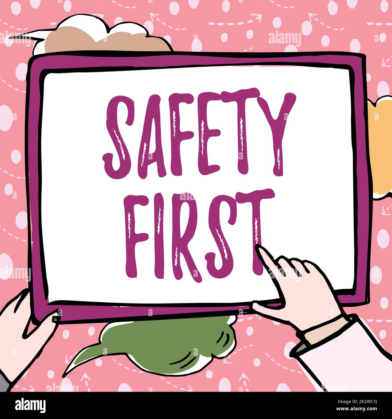 Conceptual display Safety First. Business approach Avoid any unnecessary risk Live Safely Be