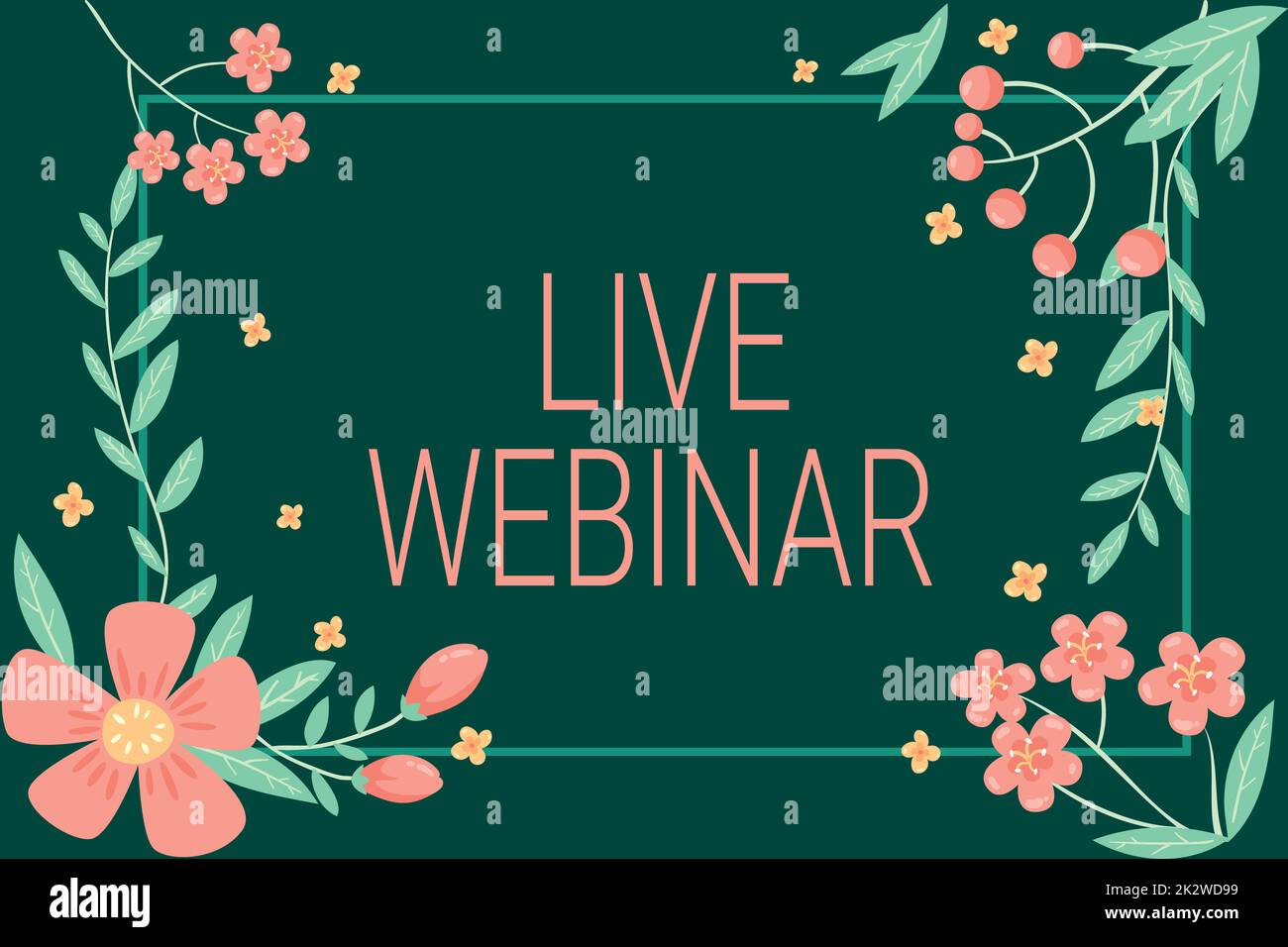 Hand writing sign Live Webinar. Word for Interactive seminar transmitted over the web Real Time Frame Decorated With Colorful Flowers And Foliage Arranged Harmoniously. Stock Photo