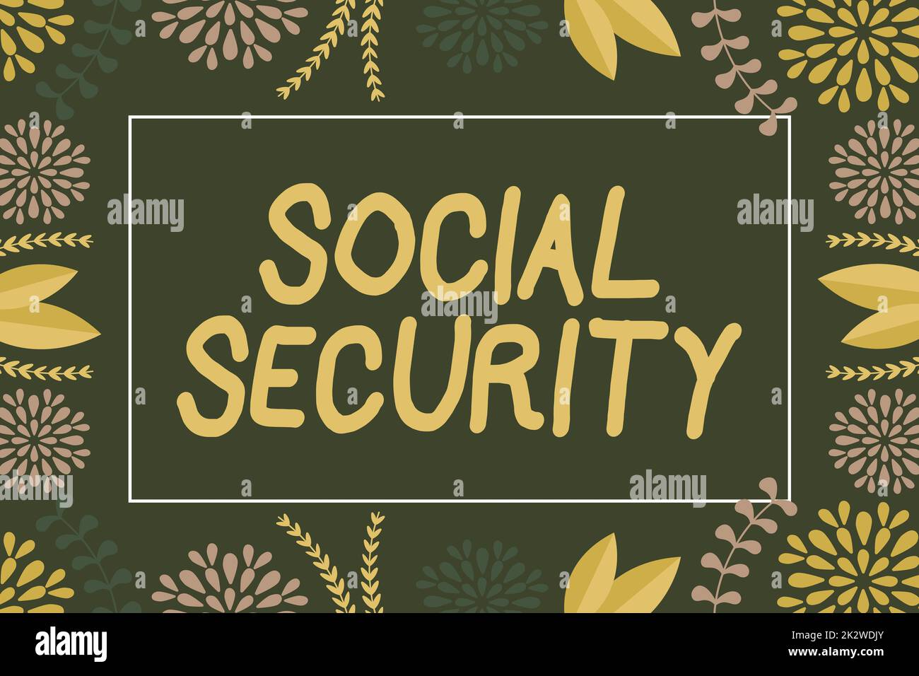 Sign displaying Social Security. Word Written on assistance from state showing with inadequate or no income Frame Decorated With Colorful Flowers And Foliage Arranged Harmoniously. Stock Photo