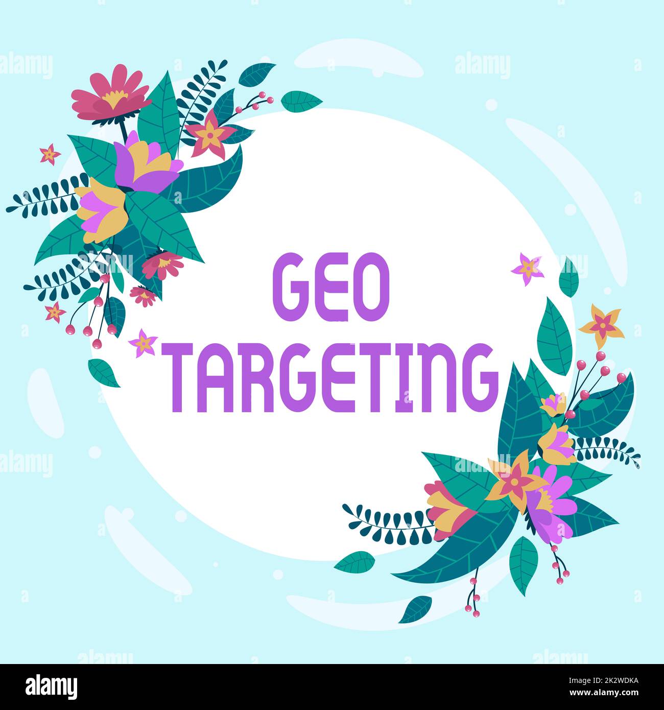 Conceptual caption Geo Targeting. Business idea Digital Ads Views IP Address Adwords Campaigns Location Blank Frame Decorated With Abstract Modernized Forms Flowers And Foliage. Stock Photo