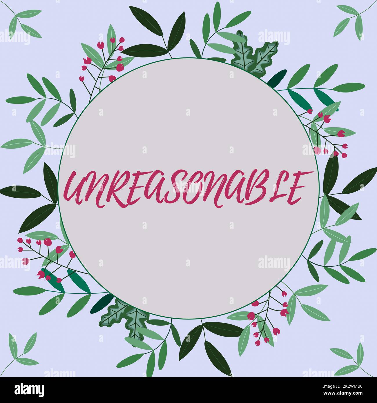 Hand writing sign Unreasonable. Word for Beyond the limits of acceptability or fairness Inappropriate Frame Decorated With Colorful Flowers And Foliage Arranged Harmoniously. Stock Photo