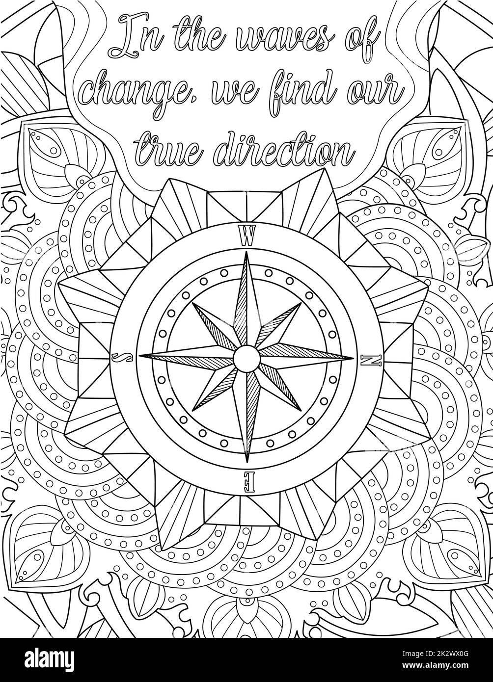 A Large Compass Drawing Is Tilted Under Inspirational Vibe Message. Beautiful Positive Vibe Letter Written In The Waves Of Change, We Find Our True Direction. Stock Photo